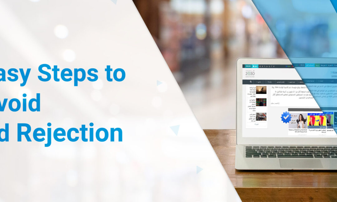 Easy Steps to  Avoid  Ad Rejection